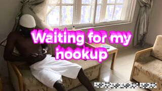 waiting for my hookup